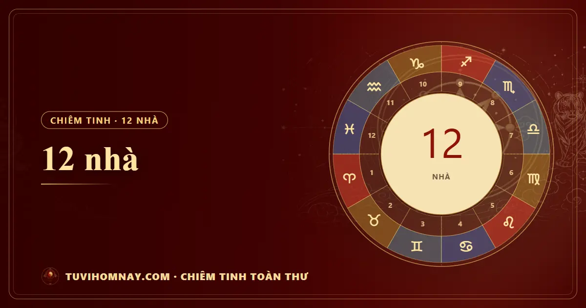 12 nhà — Chiêm tinh toàn thư