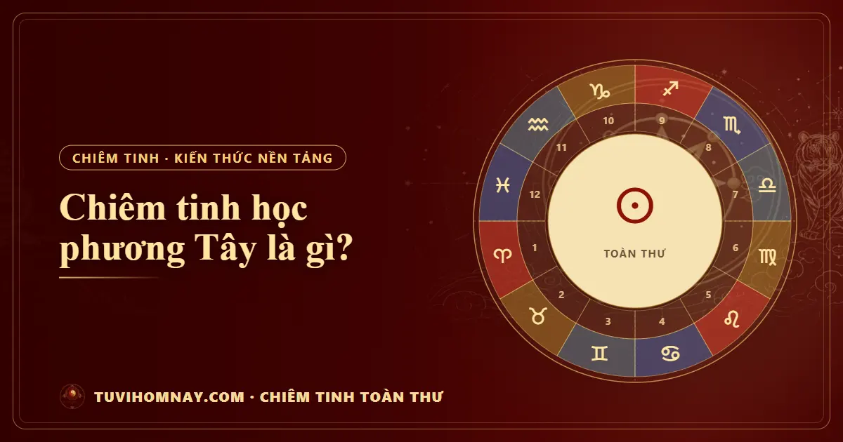 Chiêm tinh học phương Tây là gì? — Chiêm tinh toàn thư