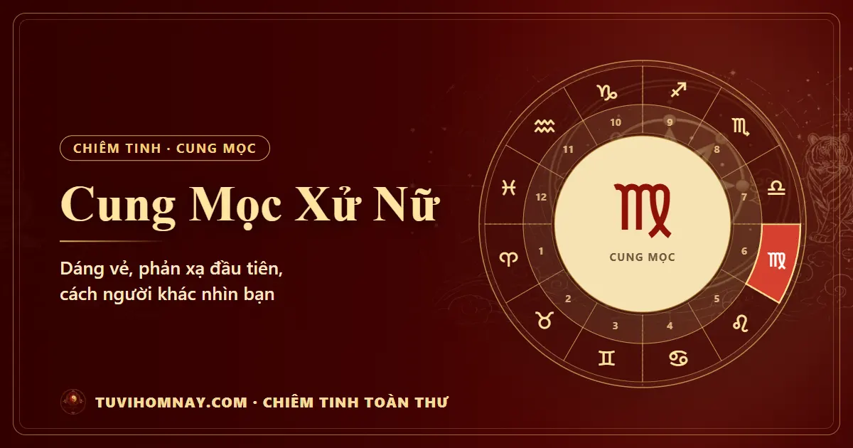 Cung Mọc Xử Nữ — Chiêm tinh toàn thư