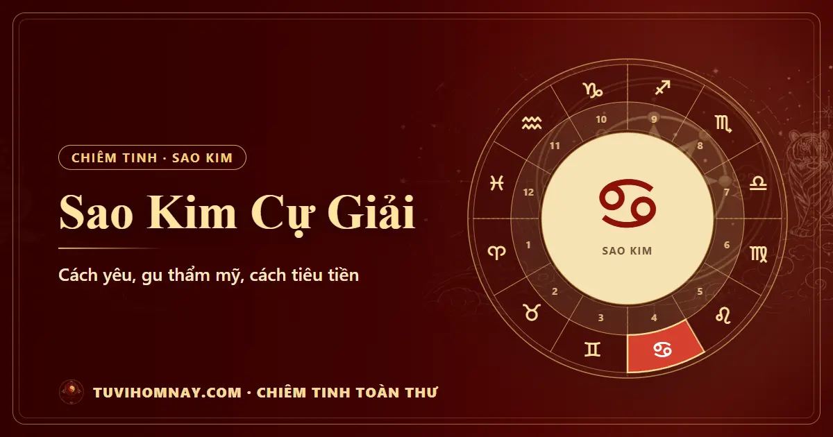 Sao Kim Cự Giải — Chiêm tinh toàn thư