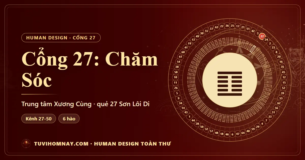 Cổng 27: Chăm Sóc — Human Design toàn thư