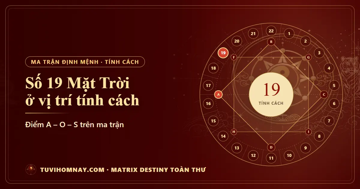 Số 19 (Mặt Trời) ở vị trí tính cách — Matrix Destiny toàn thư
