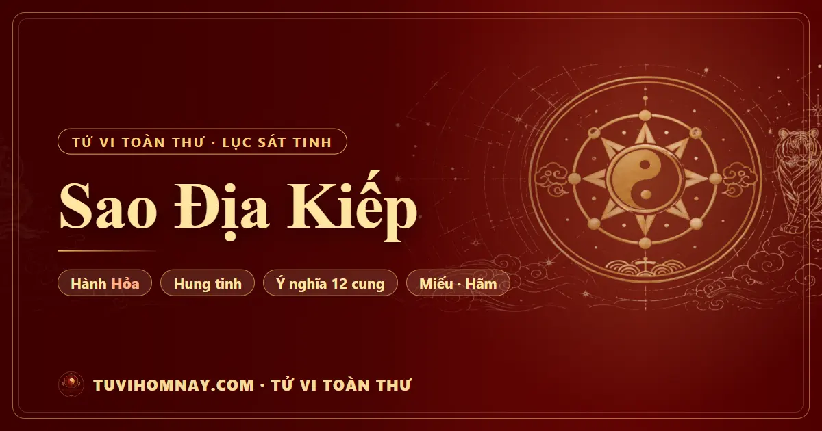 Sao Địa Kiếp — Tử vi toàn thư