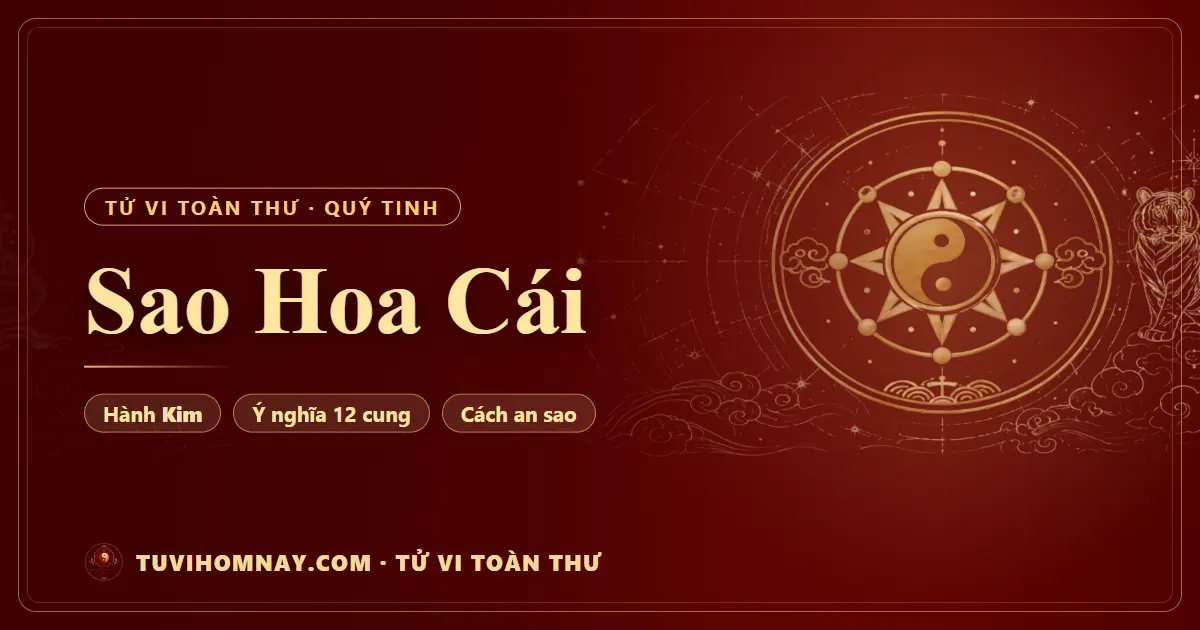 Sao Hoa Cái — Tử vi toàn thư