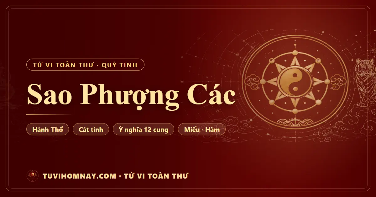 Sao Phượng Các — Tử vi toàn thư