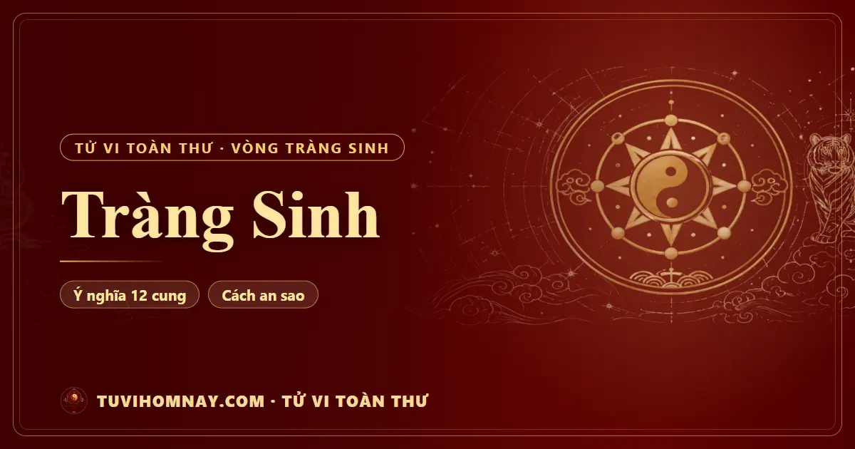 Tràng Sinh — Tử vi toàn thư